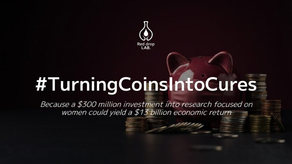 Logo de Red Drop Lab, tirelire et piles de pièces accompagnées du texte : « #TurningCoinsIntoCures. Parce qu’un investissement de 300 millions de dollars dans la recherche pourrait générer un retour économique de 13 milliards de dollars. ».